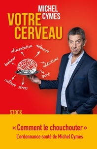 Téléchargement gratuit best sellers book Votre cerveau 9782234082472 (French Edition) CHM iBook FB2