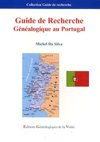 Michel Da Silva - Guide de recherche généalogique au Portugal.