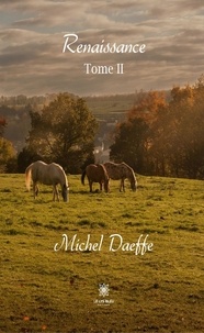Michel Daeffe - Renaissance Tome 2 : .