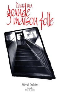 Dans ma grande maison folle