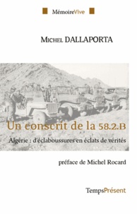 Un conscrit de la 58.2.B - Algérie : déclaboussures en éclats de vérités.pdf