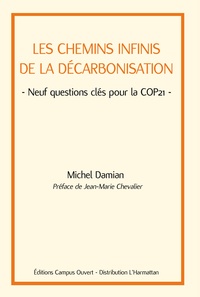 Michel Damian - Les chemins infinis de la décarbonisation - Neuf questions clés pour la COP21.