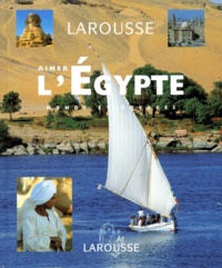 Michel Dansel et Pierre Minvielle - Aimer L'Egypte.