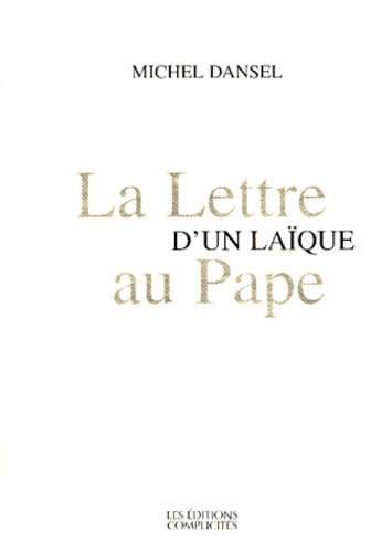 Michel Dansel - La lettre d'un laïque au pape.