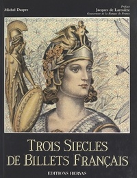 Michel Daspre - Trois siècles de billets français.