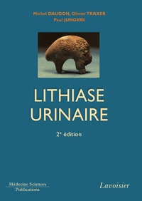 Michel Daudon et Paul Jungers - Lithiase urinaire.