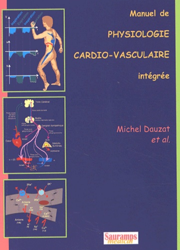 Michel Dauzat - Manuel De Physiologie Cardio-Vasculaire Integree.