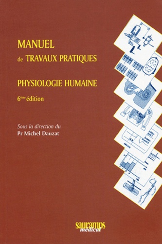 Michel Dauzat - Manuel de Travaux Pratiques de Physiologie Humaine.