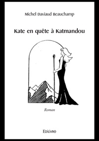 Michel Daviaud Beauchamp - Kate en quête à Katmandou.