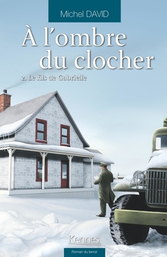 A l'ombre du clocher Tome 2 Le fils de Gabrielle