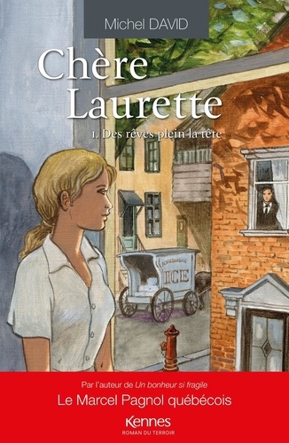 Chère Laurette Tome 1 Des rêves plein la tête