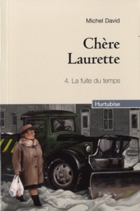 Michel David - Chère Laurette Tome 4 : La fuite du temps.
