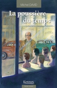Michel David - La poussière du temps Tome 3 : Sur le boulevard.