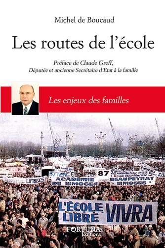 Michel de Boucaud - Les routes de l'école - Les enjeux des familles.