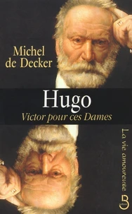 Hugo. Victor pour ces dames