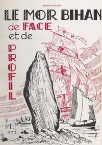 Michel de Galzain et Jean-François Decker - Le Mor Bihan - De face et de profil.