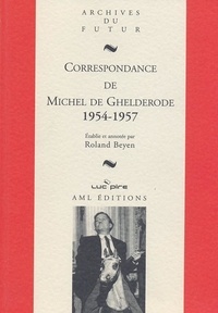 Michel De Ghelderode - Correspondance de Michel de Ghelderode - Tome 8, 1954-1957.