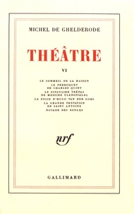 Michel De Ghelderode - Théâtre - Tome 6.