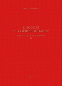 Michel de L'Hospital - La plume et la tribune - Volume 2, Discours et correspondance.