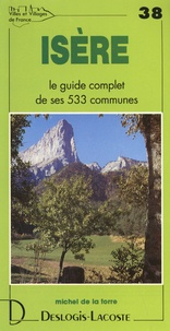 Michel de La Torre - Isère - Le guide complet de ses 533 communes.