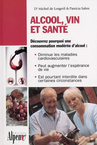 Michel de Lorgeril et Patricia Salen - Alcool, vin et santé.