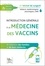 Introduction générale à la médecine des vaccins. A l'intention des familles et de leurs médecins