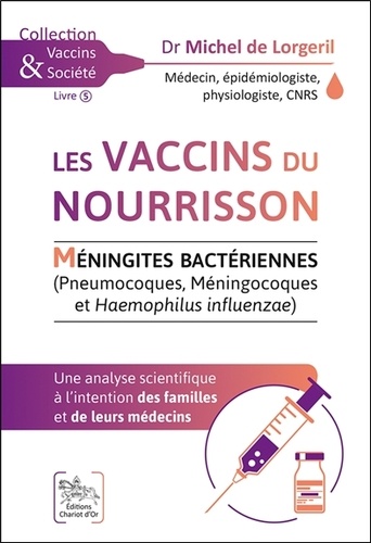 Les vaccins du nourrisson. Méningites bactériennes (Pneumocoques, Méningocoques et Haemophilus influenzae)