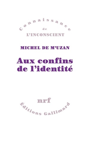 Michel de M'Uzan - Aux confins de l'identité.