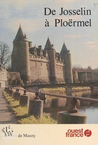 Michel de Mauny et Gilbert Pelé - De Josselin à Ploërmel.