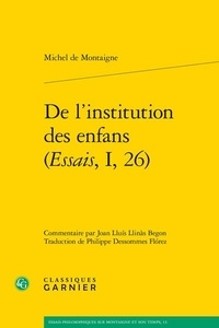 Michel de Montaigne - De l'institution des enfans - (Essais, I, 26).
