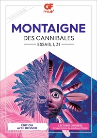 Michel de Montaigne - Des cannibales - Essais (I, 31).