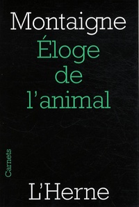Michel de Montaigne - Eloge de l'animal.