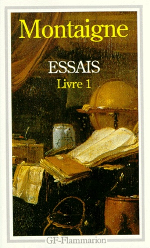 Michel de Montaigne - Essais - Tome 1.