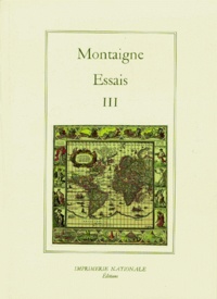 Livres en téléchargement gratuit ESSAIS.  - Tome 3 par Michel de Montaigne  (French Edition) 9782743302283
