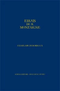 Michel de Montaigne - Fac-simile en quadrichromie de l'"Exemplaire de Bordeaux" des "Essais" de Montaigne - Exemplaire contenant le manuscrit de la dernière édition des  - feuilles en boîte.