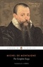 Michel de Montaigne - The Complete Essays : Michel de Montaigne.