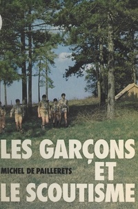 Michel de Paillerets - Les garçons et le scoutisme.
