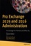 Pro Exchange 2019 and 2016 Administration. For Exchange On-Premises and Office 365 2nd edition