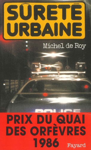 Sûreté urbaine. Prix du quai des orfèvres 1986