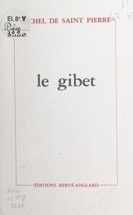 Michel de Saint-Pierre - Le gibet.