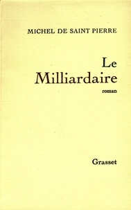 Michel de Saint-Pierre - Le milliardaire.