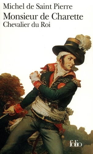Michel de Saint Pierre - Monsieur de Charrette - Chevalier du roi.