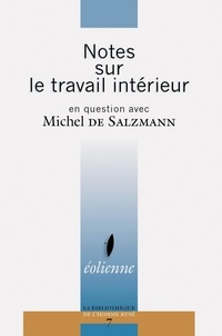 Michel de Salzmann - Notes sur le travail intérieur - En question avec Michel de Salzmann.
