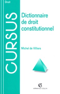 Michel de Villiers - Dictionnaire de droit constitutionnel.