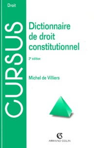 Michel de Villiers - Dictionnaire De Droit Constitutionnel. 2eme Edition.