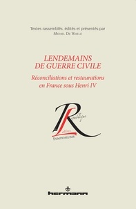 Lendemains de guerre civile - Réconciliations et restaurations en France sous Henri IV.pdf
