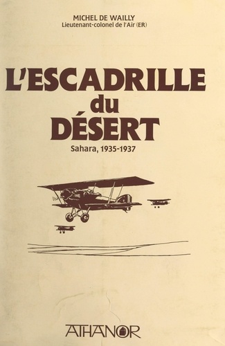 L'escadrille du désert. Sahara, 1935-1937
