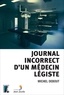 Michel Debout - Journal incorrect d'un médecin légiste.