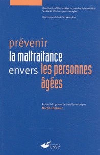 Michel Debout - Prévenir la maltraitance envers les personnes âgées.