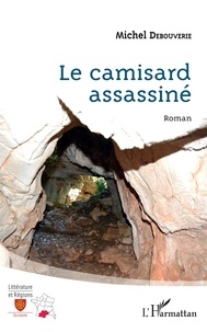 Michel Debouverie - Le Camisard assassiné.
